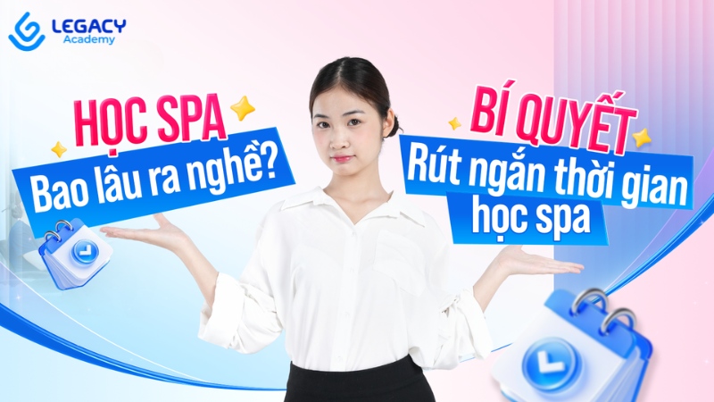 học spa bao lâu ra nghề