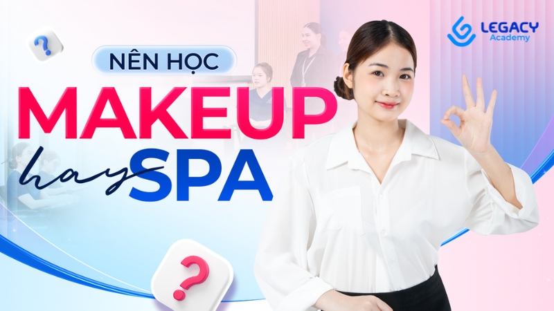 nên học spa hay makeup
