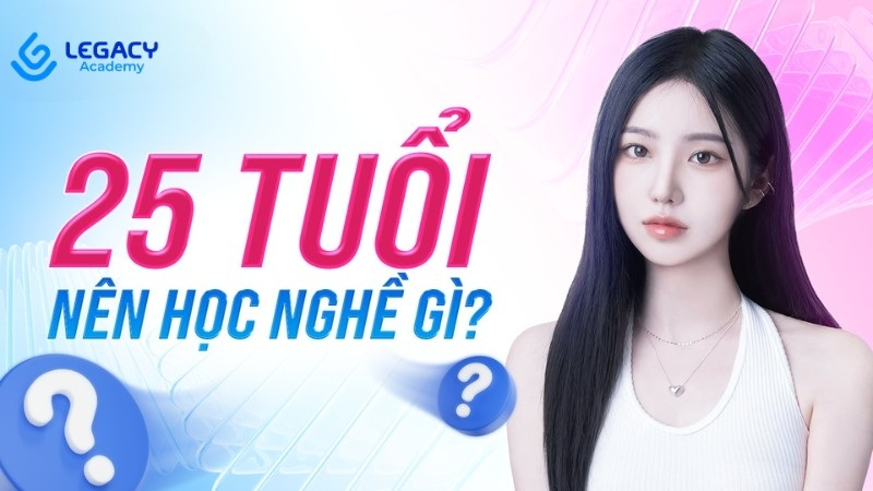 25 tuổi nên làm gì