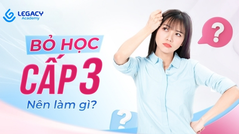 bỏ học cấp 3 nên làm nghề gì