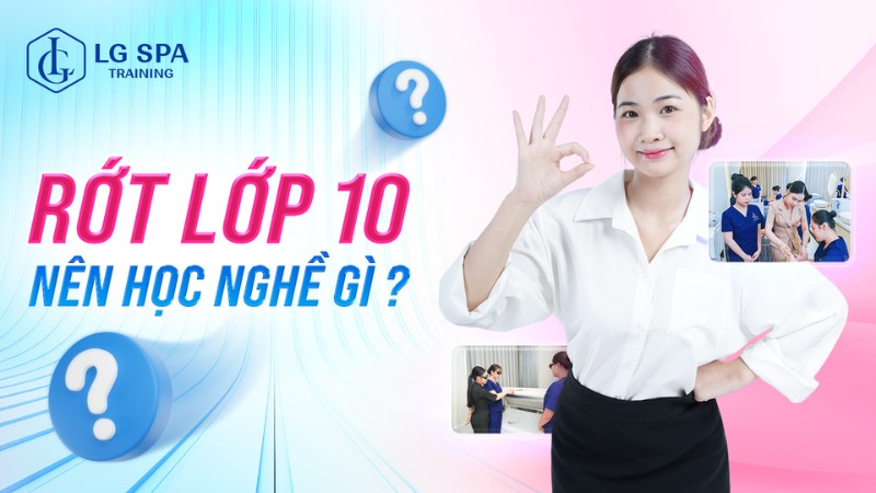 Rớt lớp 10 nên học nghề gì