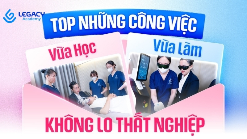 công việc vừa học vừa làm không lo thất nghiẹp