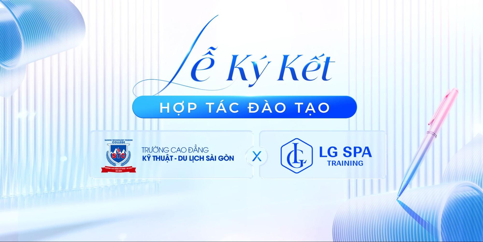 Legacy Academy ký kết hợp tác đào tạo cùng Trường Cao đẳng Kỹ thuật - Du lịch Sài Gòn