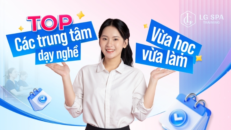 top các trung tâm dạy nghề vừa học vừa làm