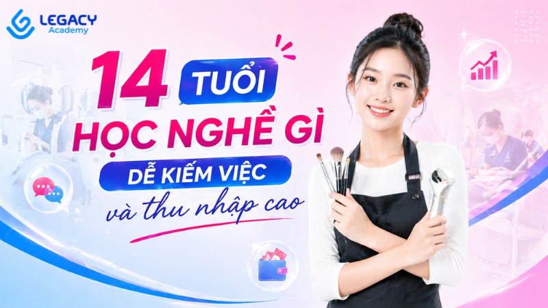 14 tuổi học nghề gì